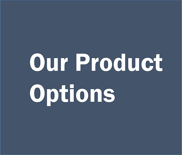 Our Product Options
